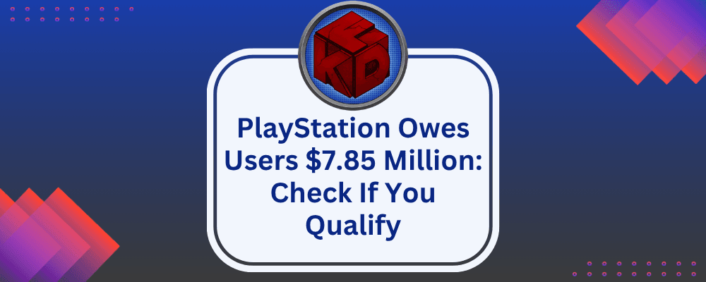 PlayStation Owes Users $7.85 Million: Here's How to Check If You Qualify